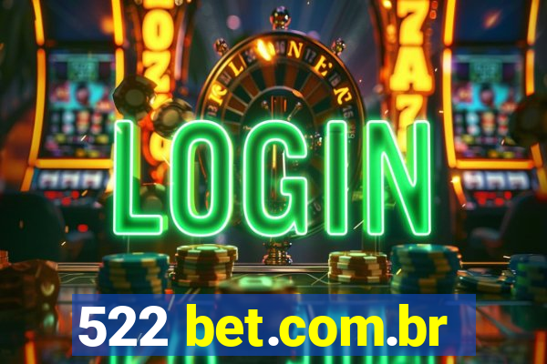 522 bet.com.br